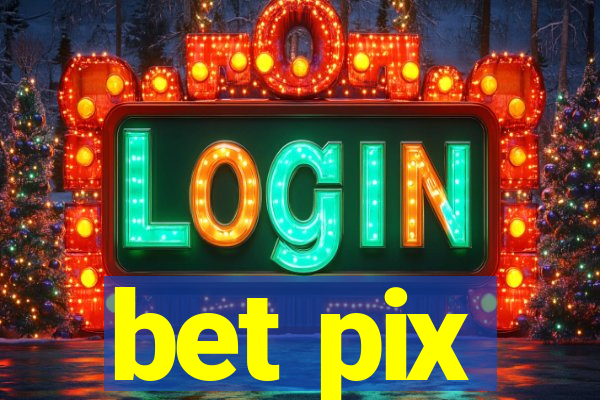 bet pix